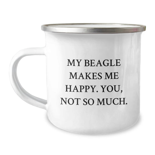 Funny Beagle Dog Lover Gifts for Her from Friends - My Beagle Makes Me Happy, You, Not So Much. Camping Mug for Birthday - Image 1