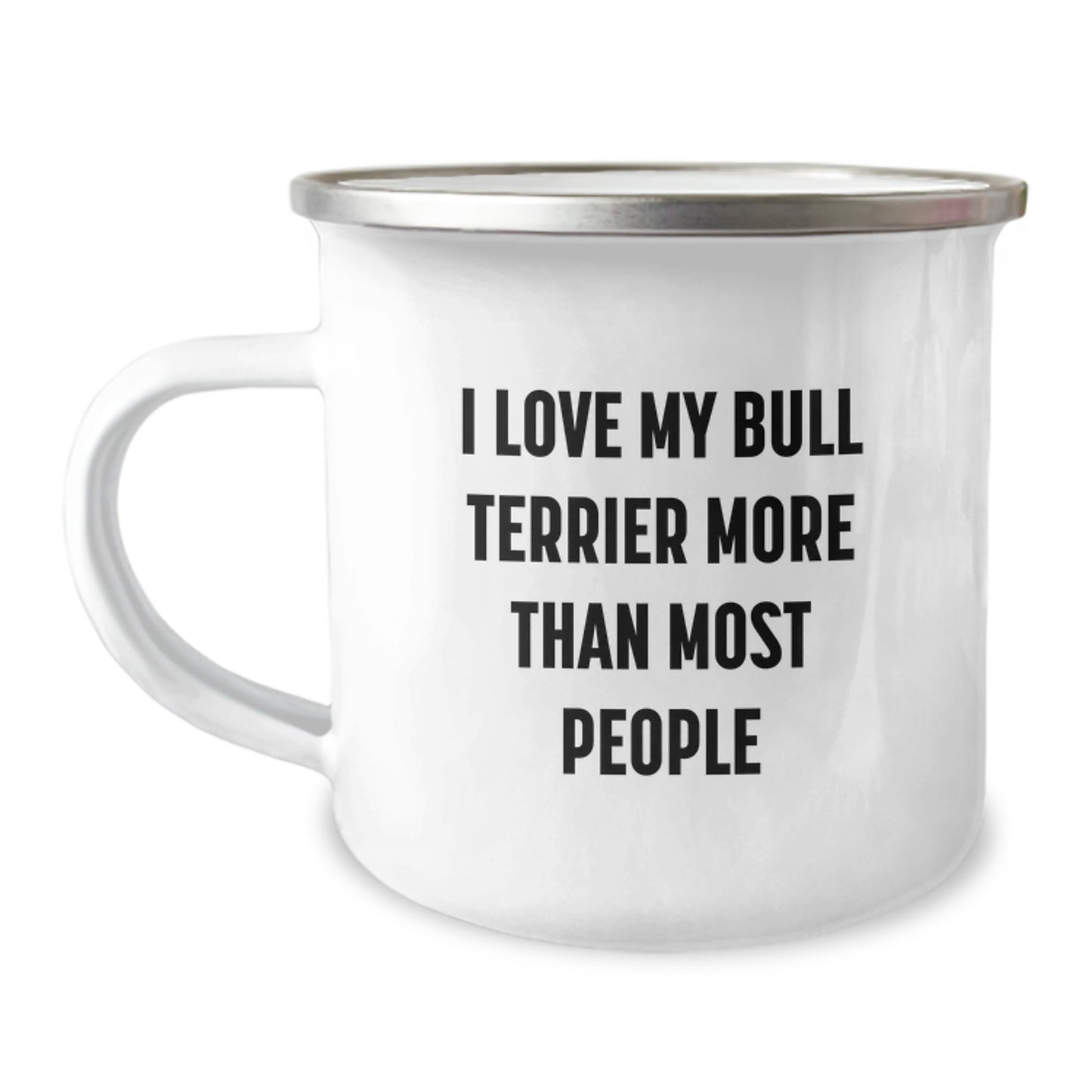 Bull Terrier Dog Lover's Gift, I Love My Bull Terrier More Than Most People, Camping Mug for Birthday, Gifts from Family, Friends, and Coworkers for Bull Terrier Dog Enthusiasts - Image 1
