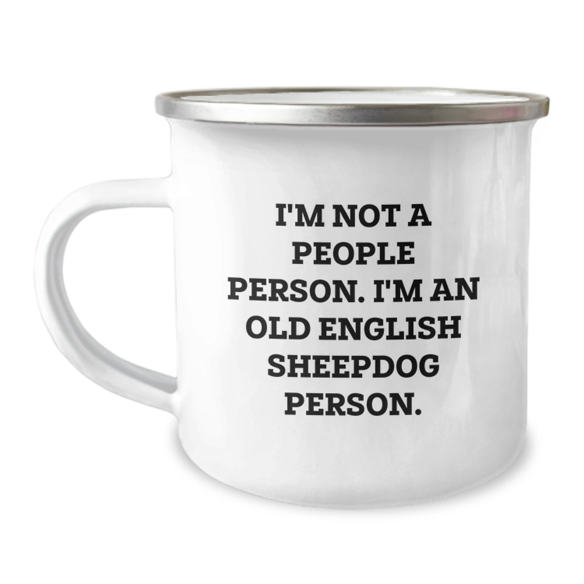 Funny Old English Sheepdog Gifts, Birthday Unique Gifts from Friends to Old English Sheepdog Lovers, Camping Mug with Quote 'I'm Not A People Person. I'm An Old English Sheepdog Person.' - Image 1