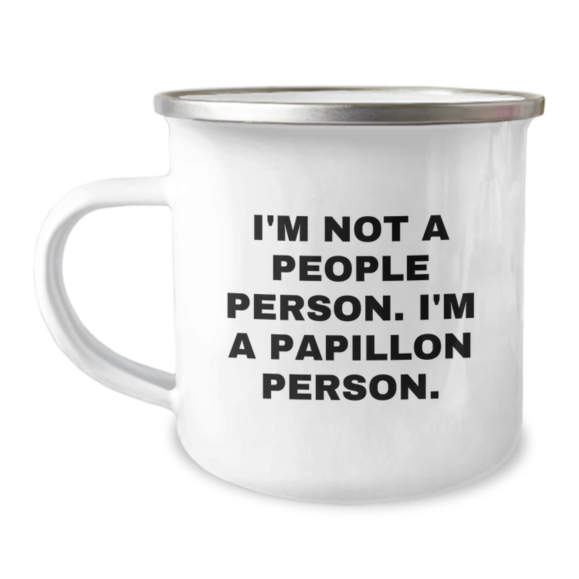 Papillon Dog Lovers Funny Camping Mugs Gifts from Friends for Birthday, I'm Not A People Person. I'm A Papillon Person. - 12 oz Stainless Steel - Image 1