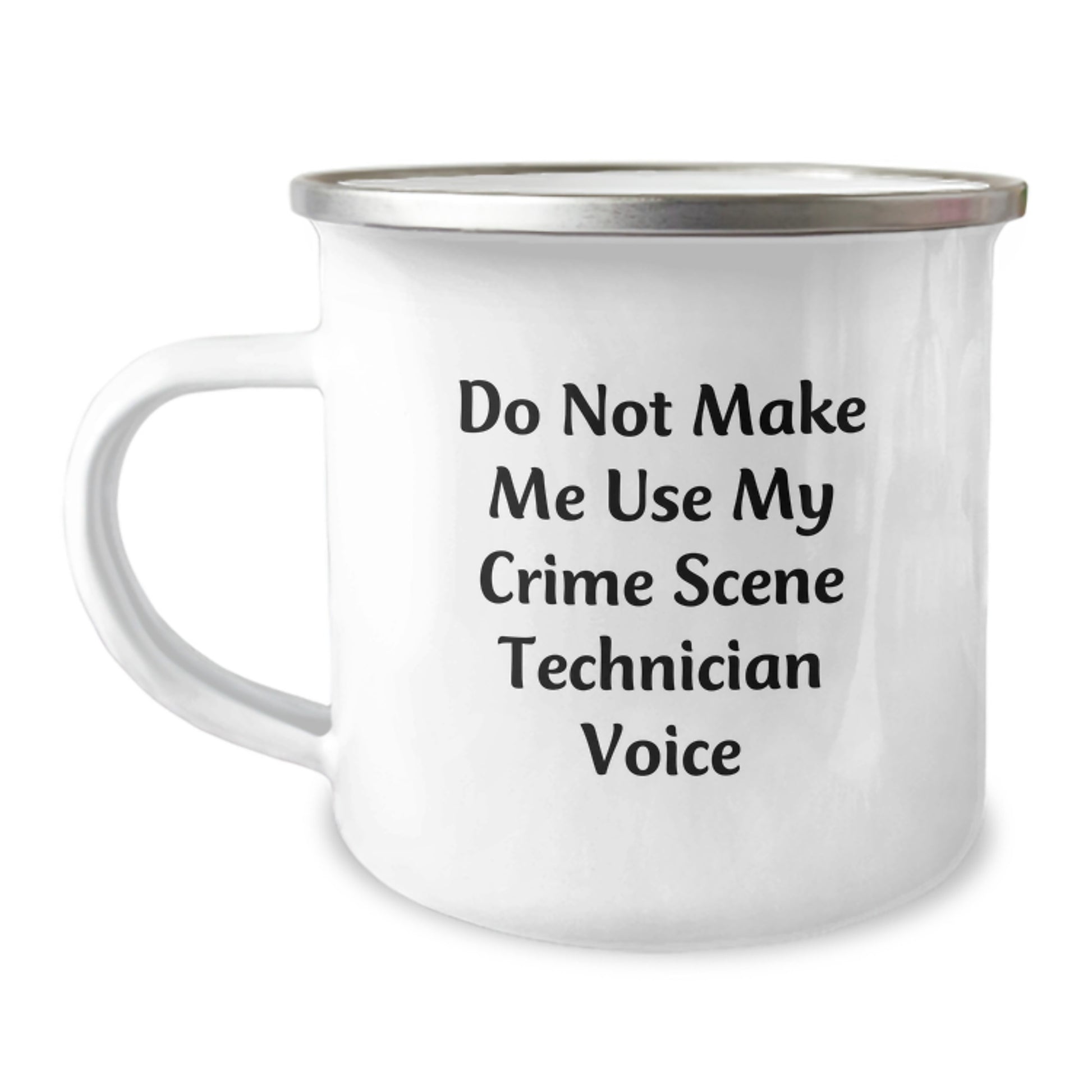 Crime Scene Technician Humor Gifts from Friends to Crime Scene Technician, Funny Camping Mug for Birthday, 'Do Not Make Me Use My Crime Scene Technician Voice' Quote - Image 1