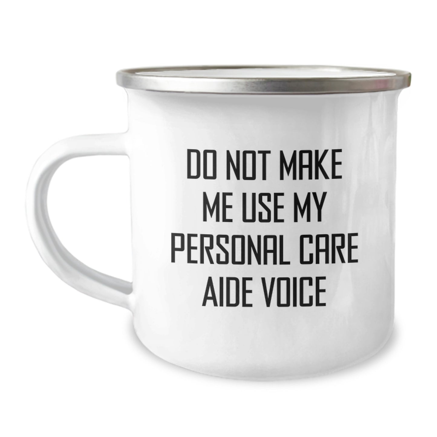 Funny Gift for Personal Care Aide Friends and Family - 'Do Not Make Me Use My Personal Care Aide Voice' Camping Mug, Personal Care Aide Gifts from Men and Women, Graduation Unique Gifts - Image 1
