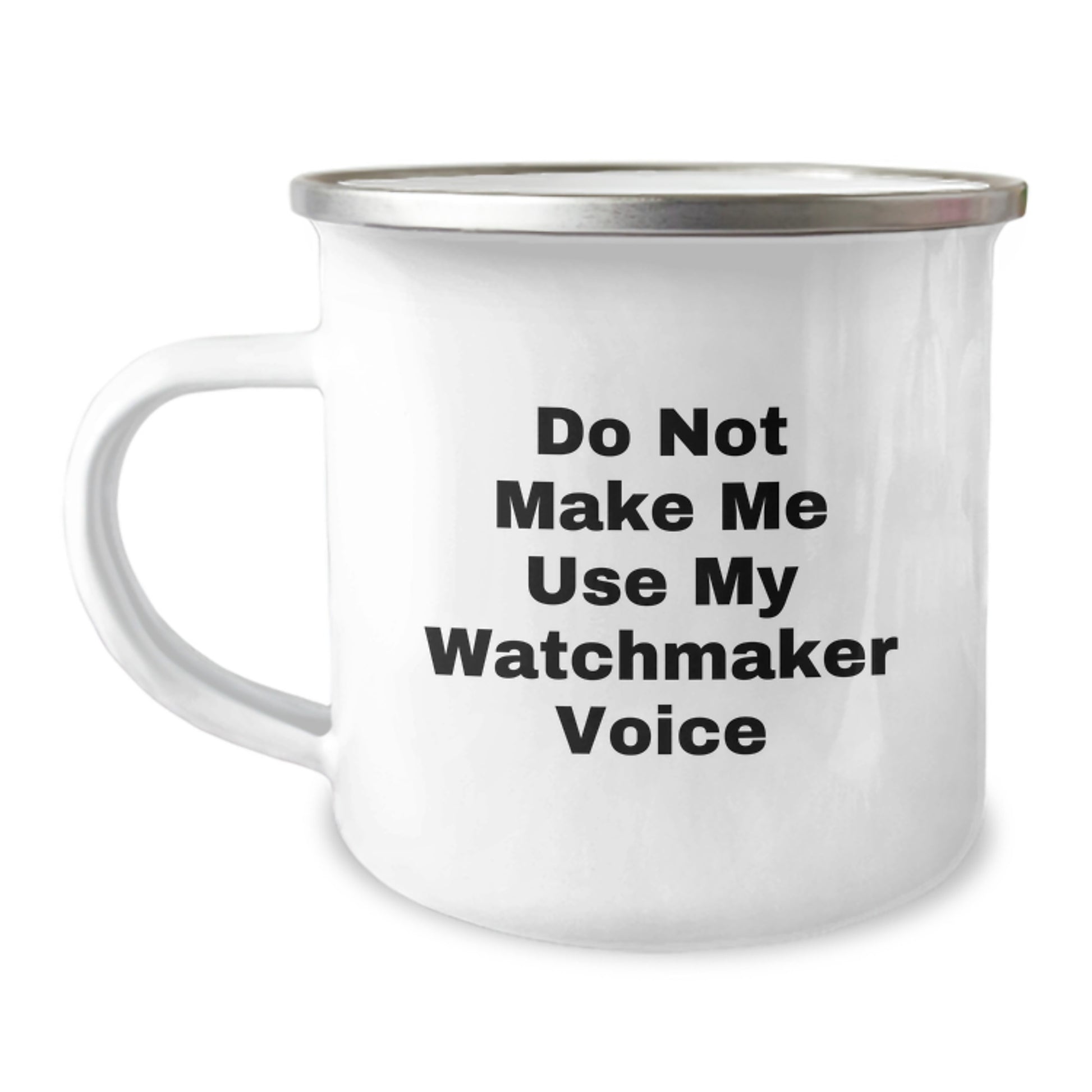 Funny Watchmaker Gifts from Friends - Watchmaker Camping Mug, 12 oz, Stainless Steel with Enamel Finish, Perfect Graduation Unique Gifts for Watchmaker Men - Image 1