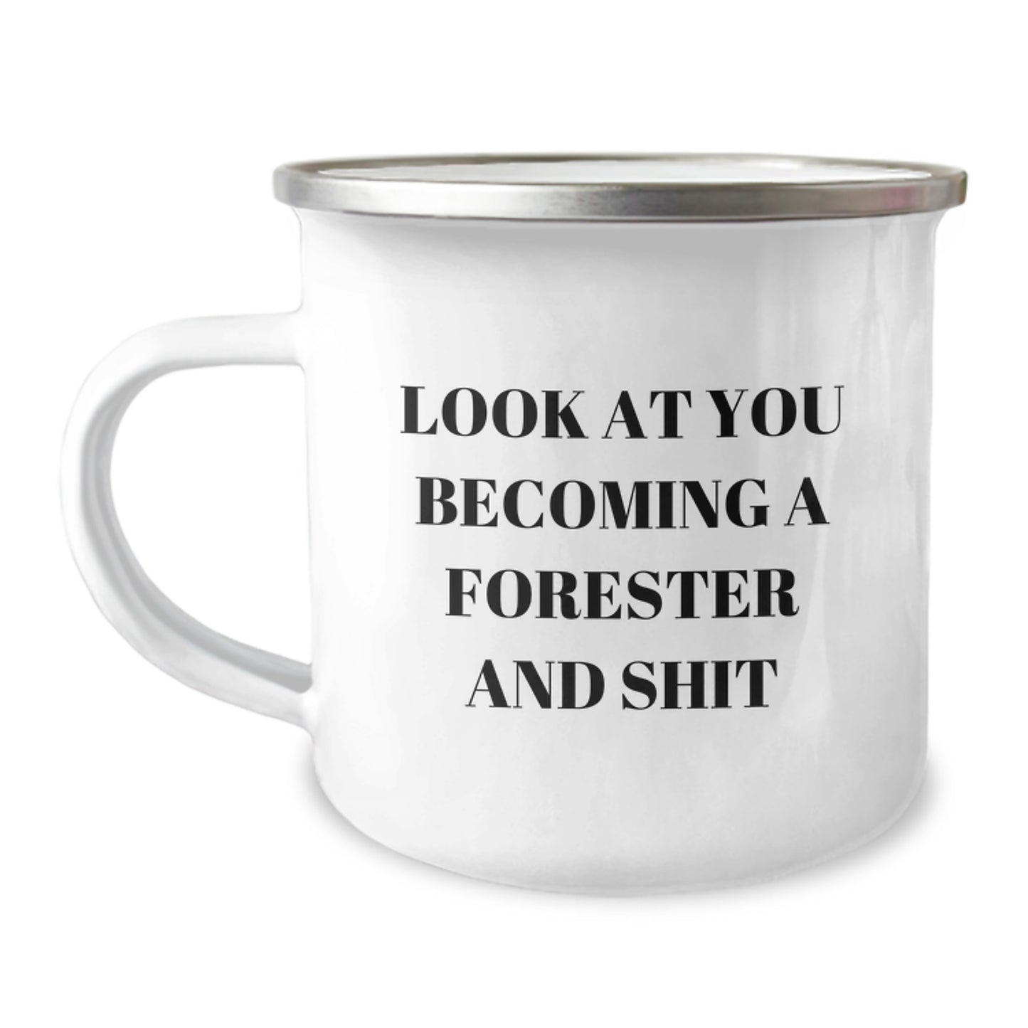 Funny Forester Camping Mug Gifts from Friends for Forester Birthday, 'Look At You Becoming A Forester And Shit' Quote on Stainless Steel Mug - Image 1