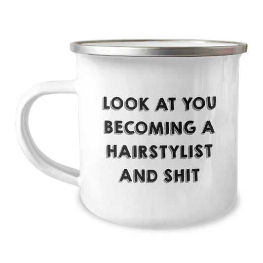 Funny Hairstylist Gifts for Birthday, Look At You Becoming A Hairstylist And Shit, Camping Mug from Friends, Perfect for Hairstylist Women or Men - Image 1