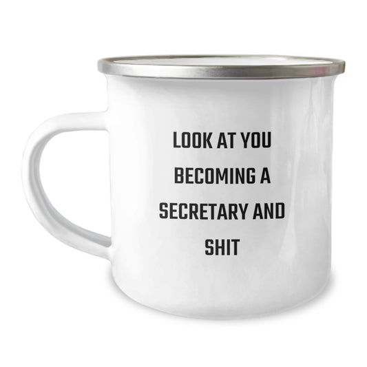 Funny Secretary Gifts from Friends, Secretary Unique Birthday Unique Gifts, Funny Camping Mug with 'Look At You Becoming A Secretary And Shit' Quote - Image 1