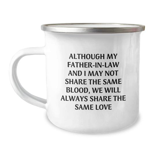 Father-in-law Gifts, Funny Quote Camping Mug, 12 oz Stainless Steel with Enamel Finish, Gifts from Family, Gifts for Father-in-law, Graduation Unique Gifts, Inspirational Love - Image 1