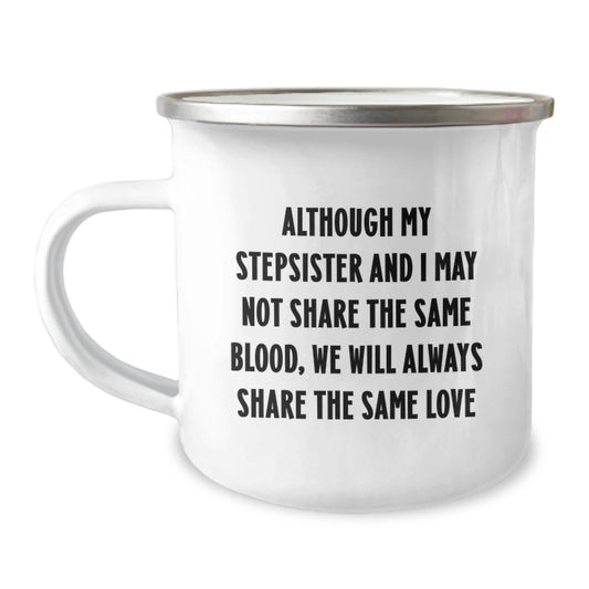 Funny Stepsister Gifts: Inspirational Quote Camping Mug from Family, Perfect Birthday Present for Stepsister - Image 1