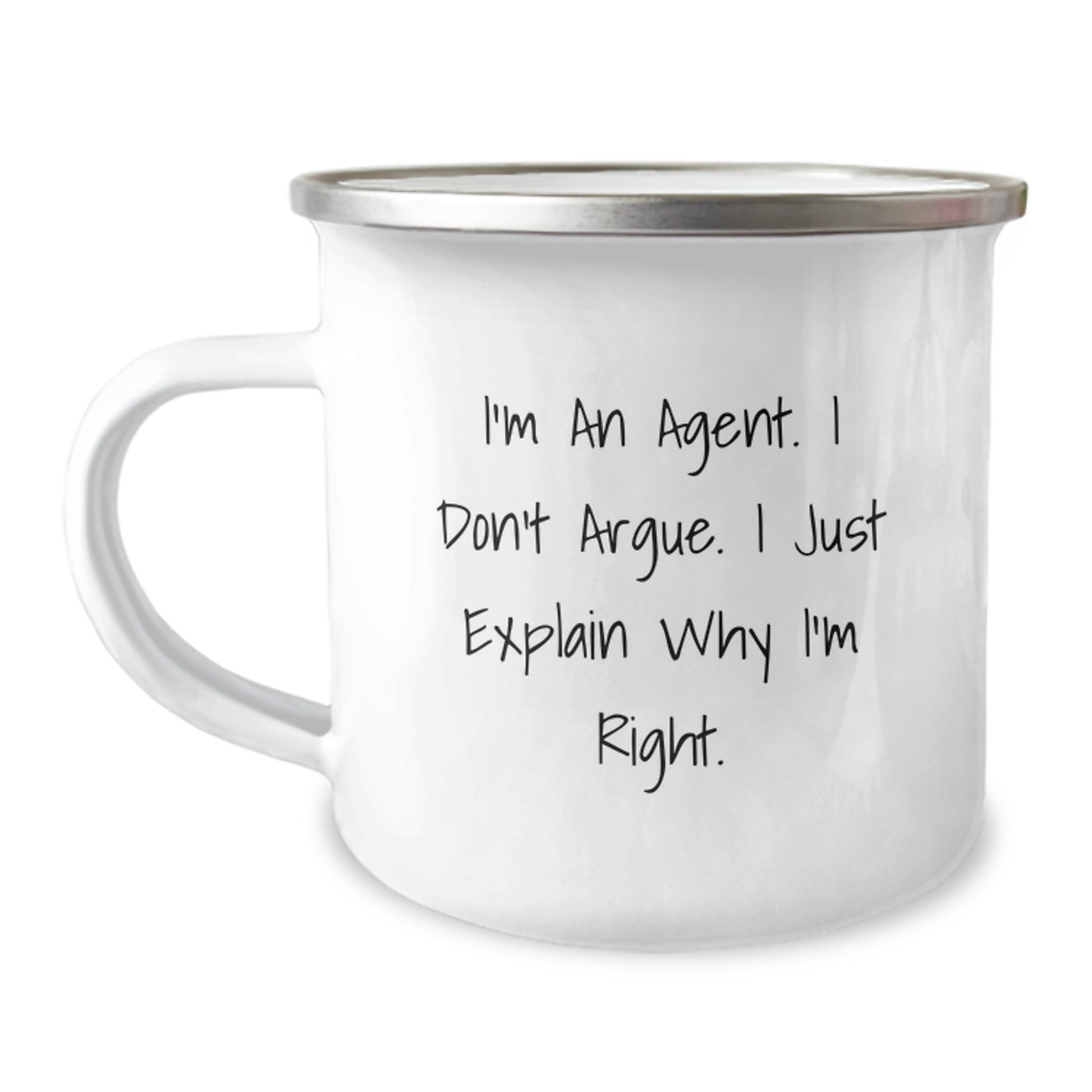 Funny Agent Gifts from Friends for Agent Birthday Unique Camping Mugs - I'm An Agent. I Don't Argue. I Just Explain Why I'm Right. - Image 1