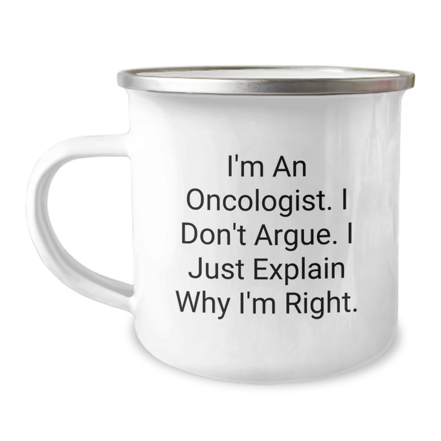 Oncologist Humor Gifts, Funny Quotes on Camping Mugs, Gifts from Friends to Oncologists, Gifts for Oncologist Graduation, Stainless Steel with Enamel Finish - Image 1