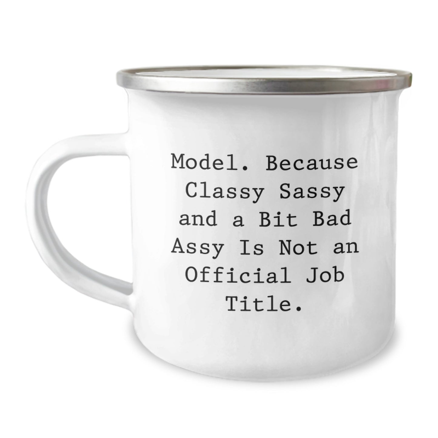 Funny Model Gifts from Friends and Family, Unique Graduation Mug, 'Model. Because Classy Sassy And A Bit Fearlessy Is Not An Official Job Title.' for Him or Her - Image 1