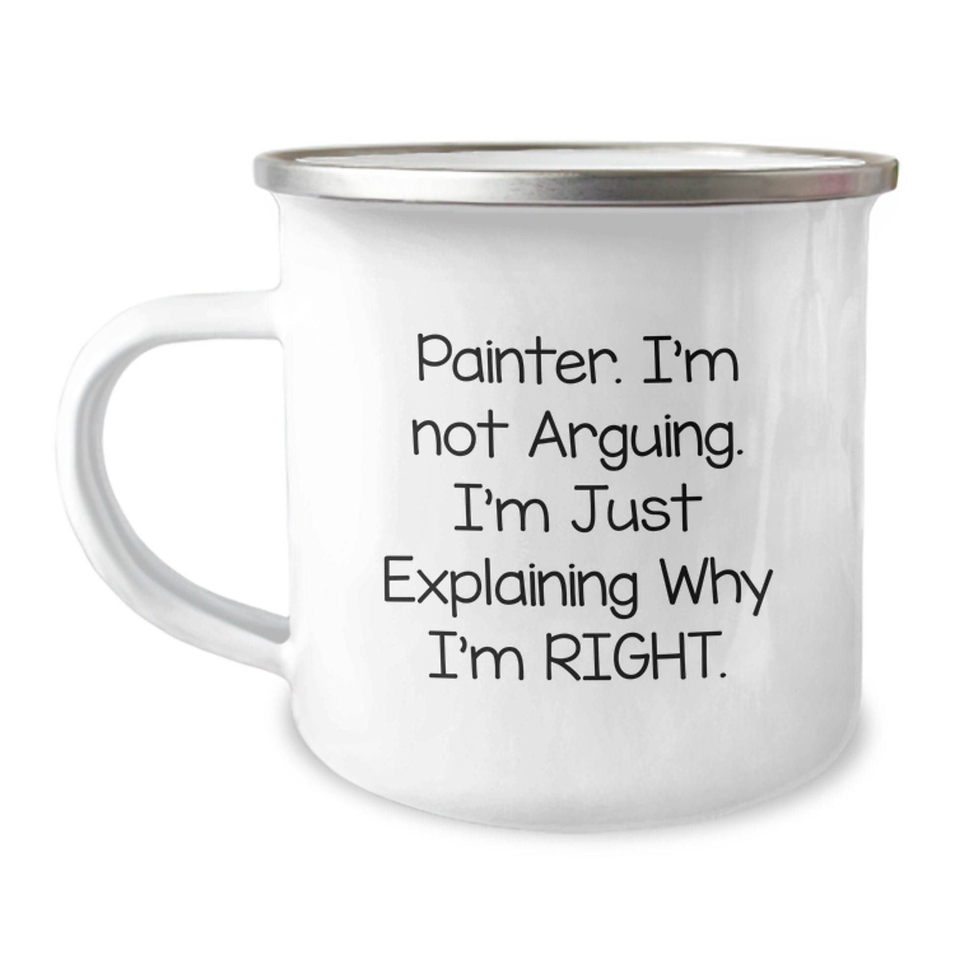 Painter's Humor Camping Mug Gifts from Friends for Birthday, Funny Quote, 12 oz Stainless Steel with Enamel Finish - Image 1