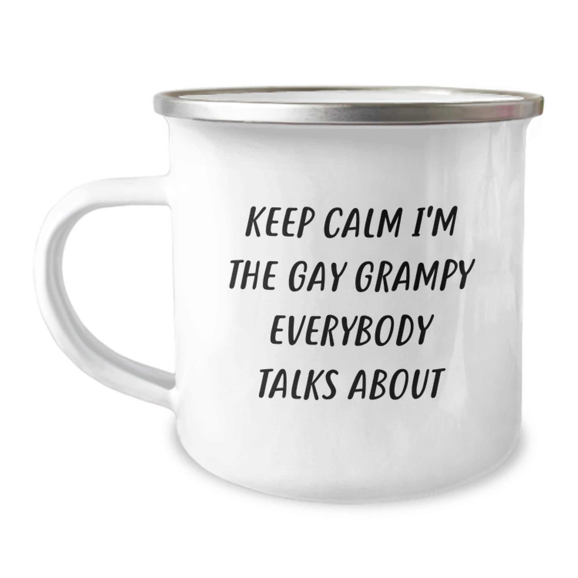 Funny Grampy Gifts for Men - Keep Calm I'm The Gay Grampy Everybody Talks About Camping Mug, 12 oz Stainless Steel with Enamel Finish, Perfect Birthday Unique Gift from Friends and Family - Image 1