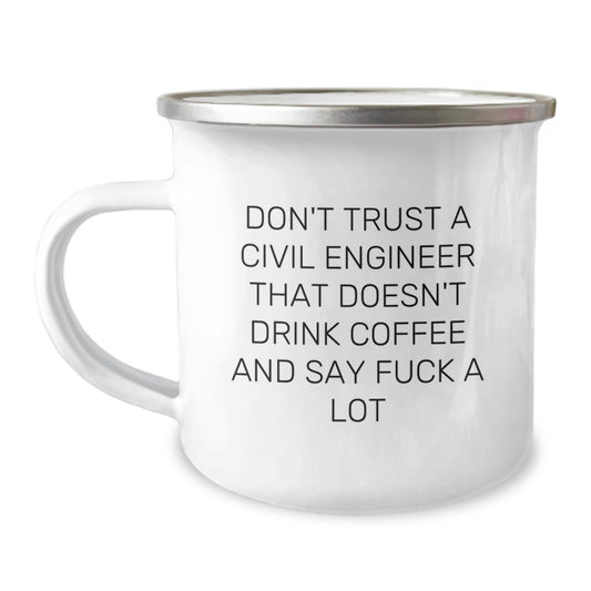 Civil Engineer Camping Mug Funny Quote Gifts from Friends for Birthday - Image 1