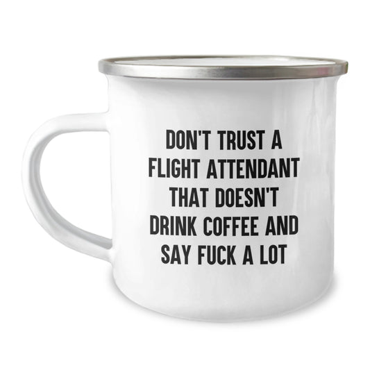 Funny Flight Attendant Gifts from Friends - 'Don't Trust' Camping Mug for Birthday - Image 1