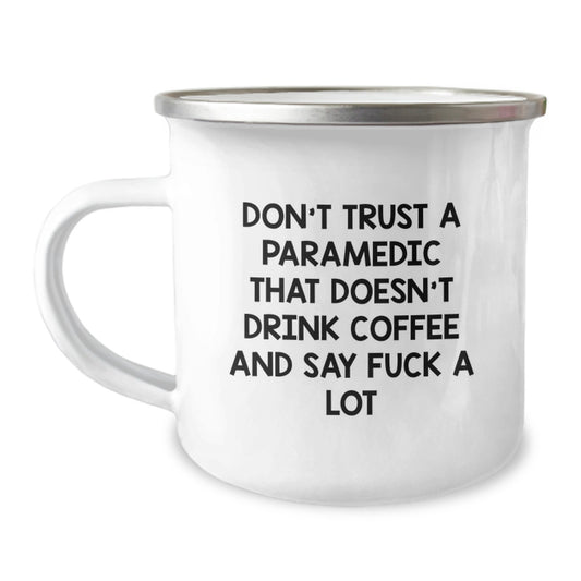 Funny Rescue Worker Gifts for Men and Women - Camping Mug with Quote - Unique Graduation Presents from Friends and Family - 12 oz Stainless Steel with Enamel Finish - Image 1