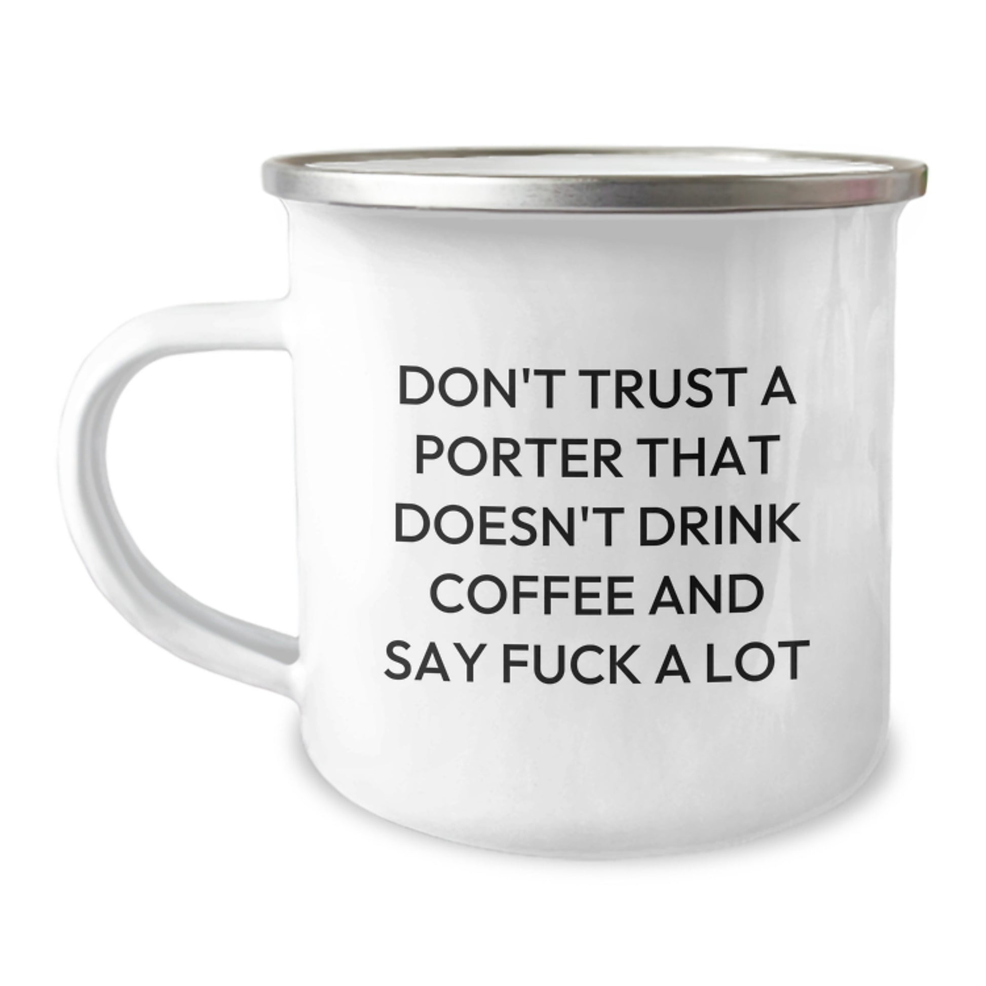 Funny Porter Gifts for Camping Mugs - Don't Trust a Porter Quote, 12 oz Stainless Steel with Enamel Finish, Gifts from Friends, Family, or Coworkers, Birthdays, Unique Presents - Image 1