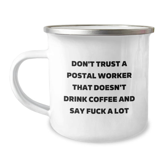 Funny Postal Worker Gifts, Don't Trust A Postal Worker That Doesn't Drink Coffee And Say 'F--k A Lot', Birthday Unique Gifts for Men from Friends, Coworkers to Family - Image 1