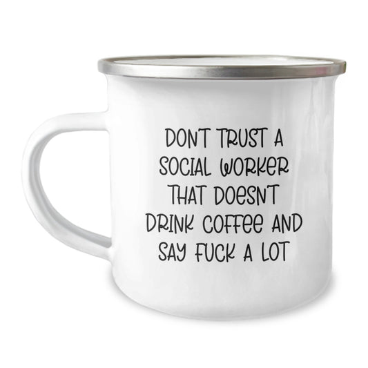 Funny Social Worker Gifts, Camping Mug for Social Worker, Gifts from Friends to Social Worker, Birthday Unique Gifts, Don't Trust a Social Worker Without Coffee - Image 1