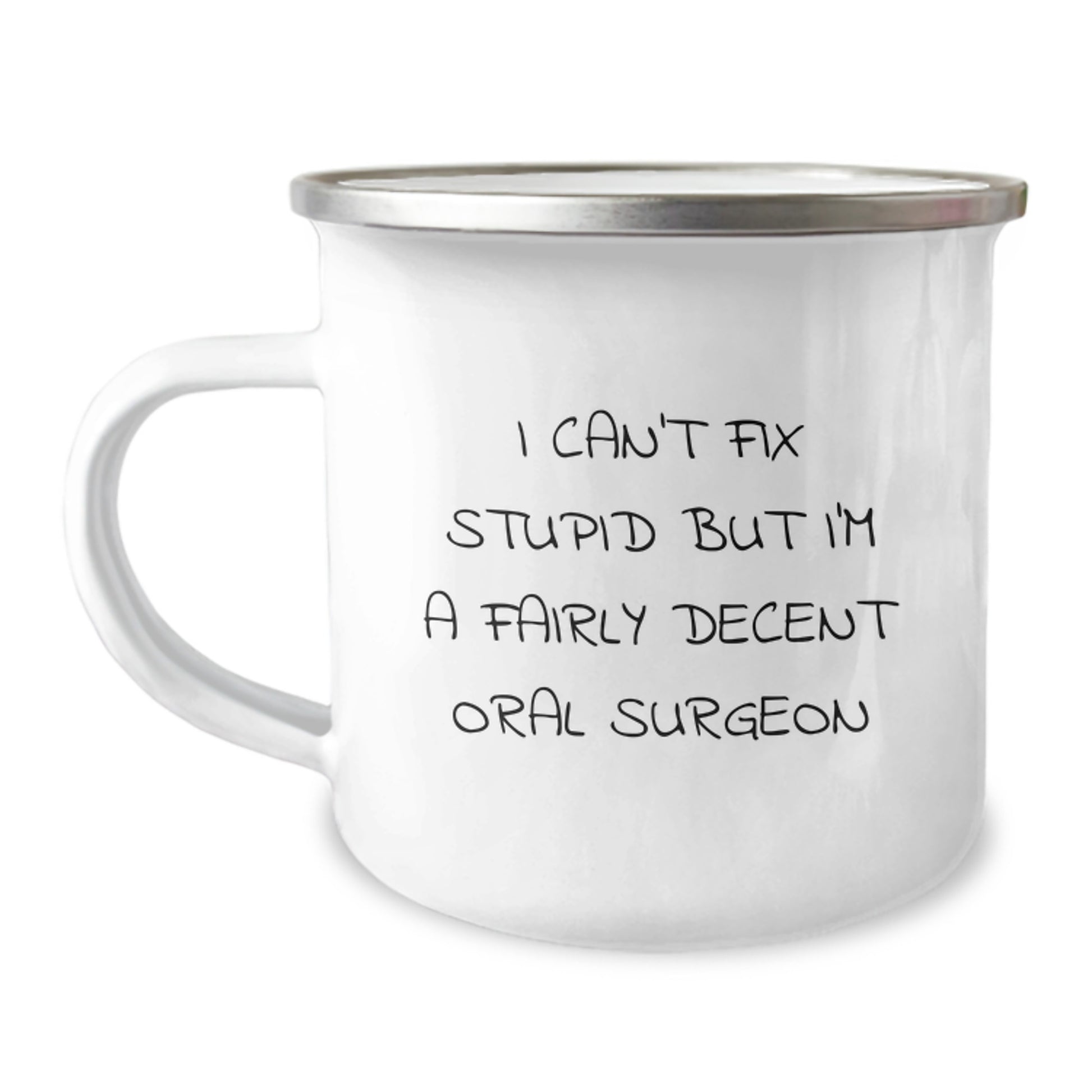 Funny Oral Surgeon Gifts from Friends - I'm A Fairly Decent Oral Surgeon Camping Mug for Birthday - Image 1