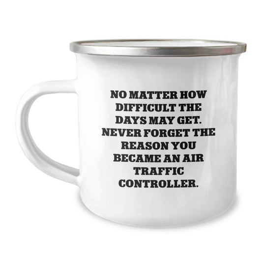 Inspirational Air Traffic Controller Gifts, Funny Quote Camping Mug for Air Traffic Controller, Birthday Unique Gifts from Friends, Family, Coworkers - Image 1