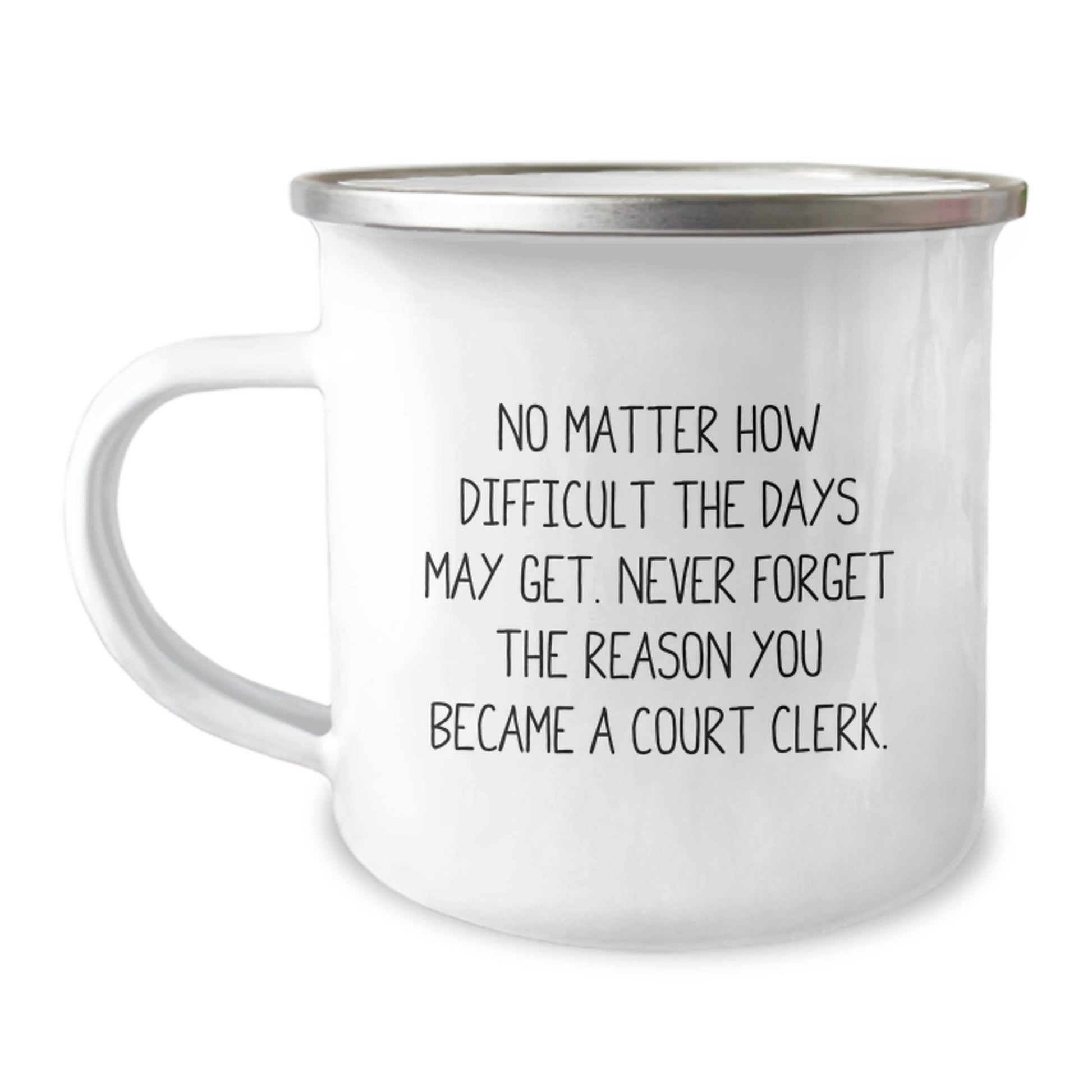 Court Clerk Camping Mug Gifts from Men to Court Clerk, Inspirational Quote for Birthday Unique Gifts - Image 1