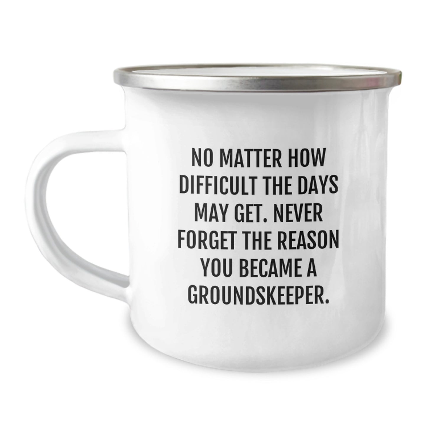 Inspirational groundskeeper Gifts, Funny Camping Mug for groundskeeper, Gifts from Friends, Gifts for groundskeeper Birthday, Never Forget Reason You Became a groundskeeper - Image 1