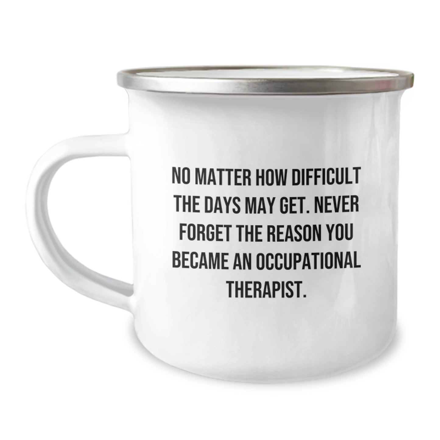 Occupational Therapist Gifts, Funny Camping Mug, 'No Matter How Difficult...' - Gifts from Friends, Coworkers, or Family, Perfect Birthday Unique Gifts for Occupational Therapist - Image 1