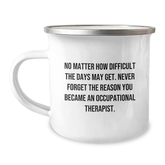 Occupational Therapist Gifts, Funny Camping Mug, 'No Matter How Difficult...' - Gifts from Friends, Coworkers, or Family, Perfect Birthday Unique Gifts for Occupational Therapist - Image 1