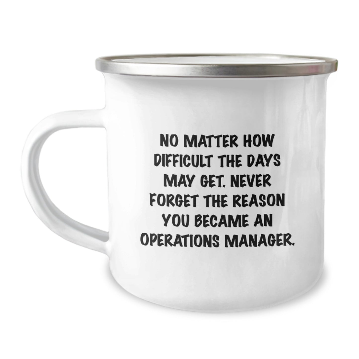 Inspiring Operations Manager Gifts for Graduation - 'No Matter How Difficult...' Stainless Steel Camping Mug from Friends - Image 1