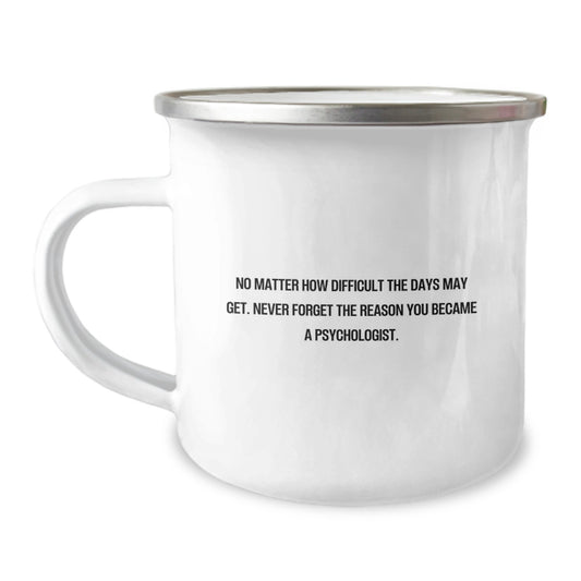 Funny Psychologist Gifts for Birthday - Inspirational Camping Mug from Family - Image 1