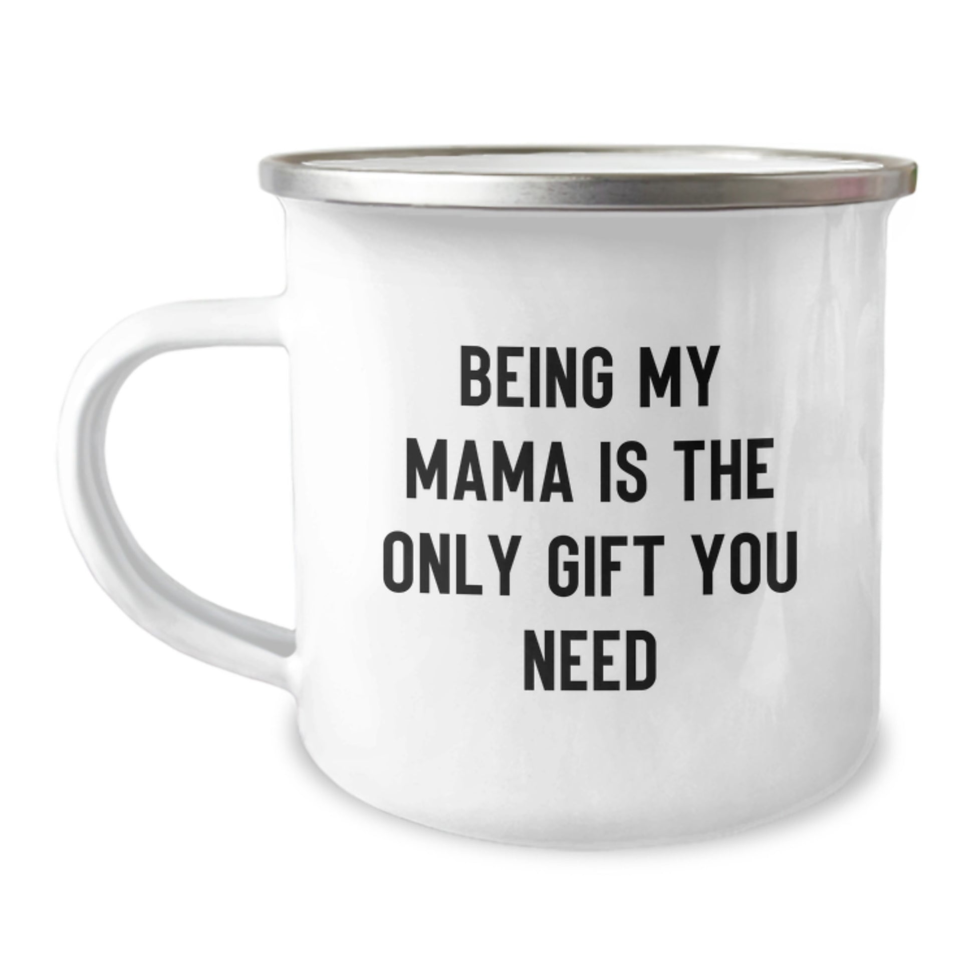Funny Mama Camping Mug Gifts From Family, Birthday Unique Presents for Mama, 'Being My Mama Is The Only Gift You Need' - Image 1