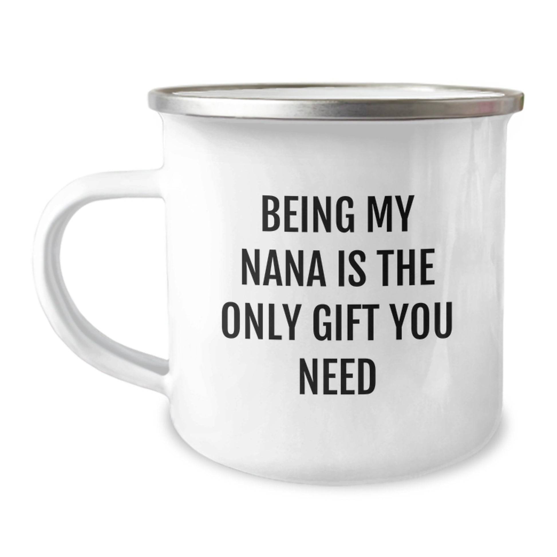 Funny Nana Camping Mug Gifts from Family for Nana's Birthday - Being My Nana Is The Only Gift You Need, Humorous Nana Gifts, Camping Mug - Image 1
