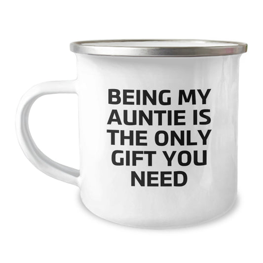 Funny Auntie Gifts, Camping Mug for Her Birthday - 'Being My Auntie Is The Only Gift You Need' Quote - Image 1