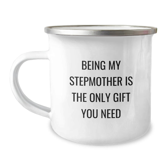 Funny Stepmother Gifts, Being My Stepmother Is The Only Gift You Need, Birthday Camping Mug for Stepmother, Gifts from Family, Gifts for Stepmother - Image 1