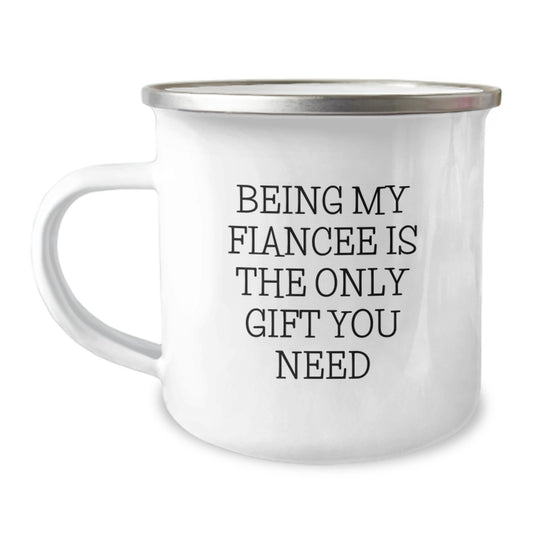 Funny Fiancee Gifts from Men, Unique Being My Fiancee Is The Only Gift You Need Camping Mug for Birthday, Gifts for Fiancee - Image 1