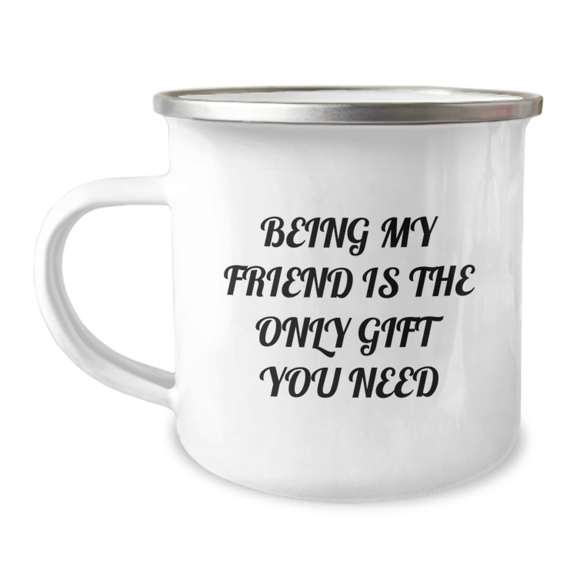Funny Friend Gifts for Him or Her, Being My Friend Is The Only Gift You Need Camping Mug, Birthday Unique Presents from Friends - Image 1