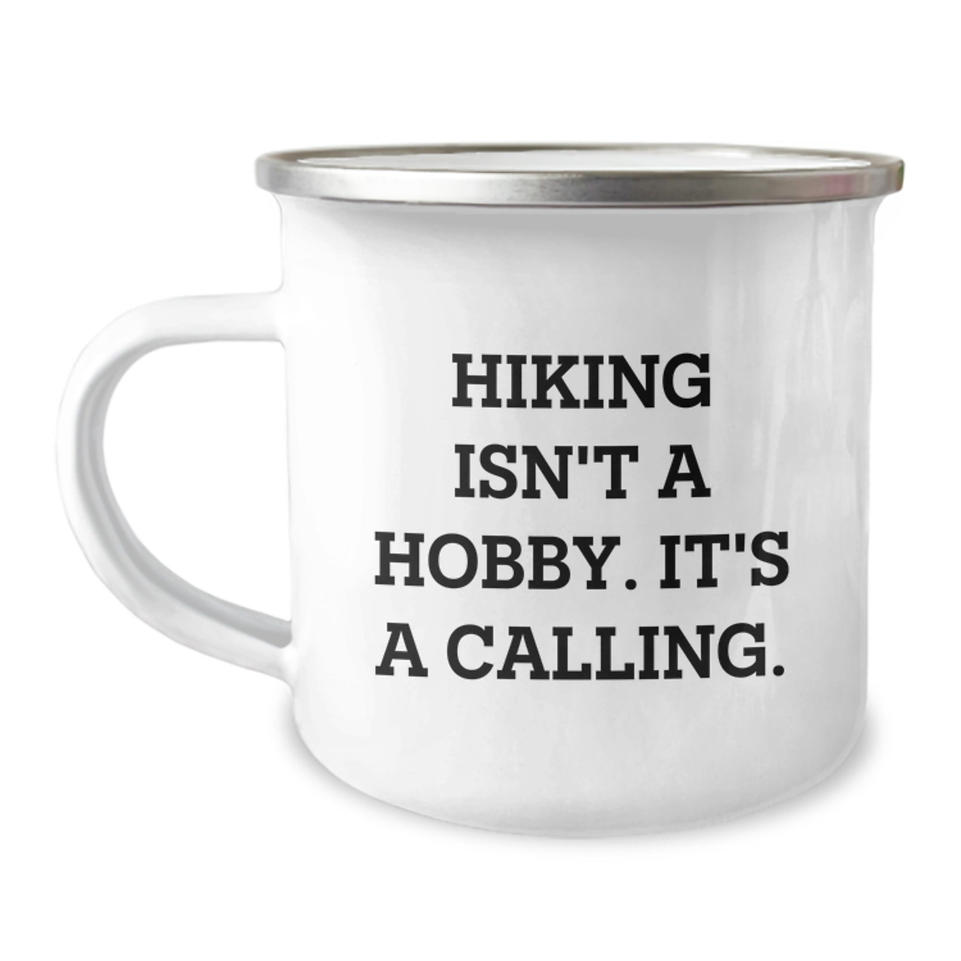 Hiking Enthusiasts Gifts from Friends for Birthday, 'Hiking Isn't A Hobby. It's A Calling.' Funny Camping Mug, 12 oz Stainless Steel with Enamel Finish - Image 1