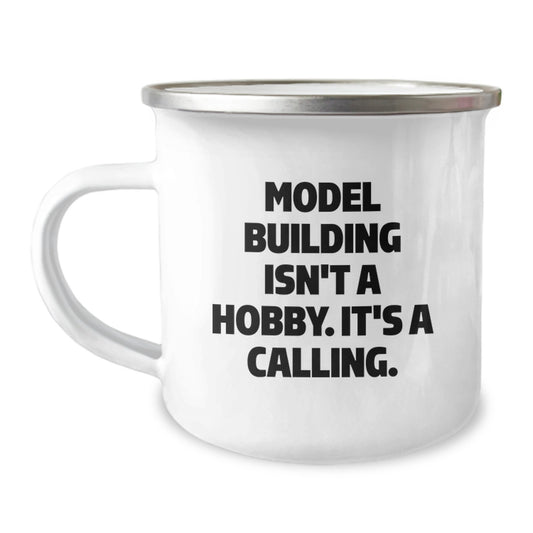 Funny Model Building Gifts for Him from Friends, Model Building Camping Mug Birthday Unique Gifts, 'Model Building Isn't A Hobby. It's A Calling.' - Image 1