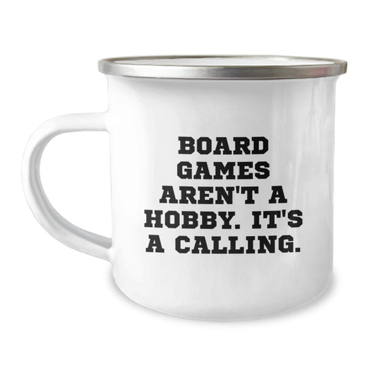 Funny Board Games Gifts from Friends, 'Board Games Aren't A Hobby. It's A Calling.' Camping Mug for Birthday with 12 oz Capacity, Stainless Steel with Enamel Finish - Image 1