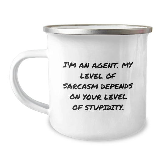 Funny Agent Graduation Gifts from Friends - I'm An Agent. My Level Of Sarcasm Depends On Your Level Of Stupidity. - Camping Mug for Agent, Men, Women, Friends, Coworkers - Image 1