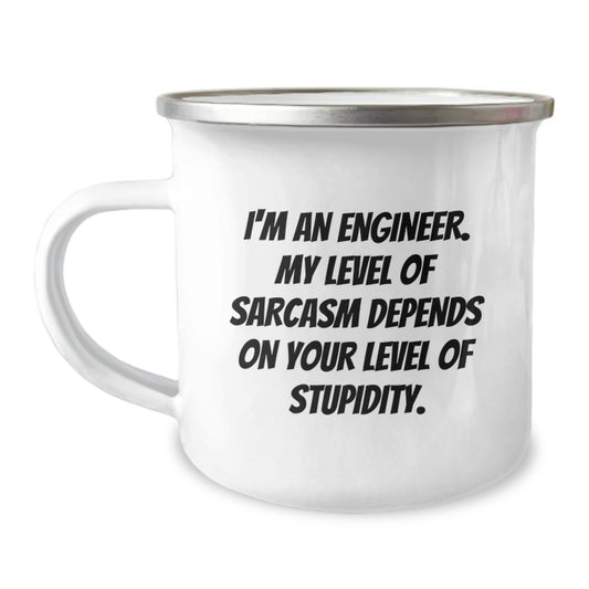 Funny Engineer Gifts from Friends - Camping Mug for Birthday, 'I'm An Engineer. My Level Of Sarcasm Depends On Your Level Of Stupidity.' Quote, 12 oz Capacity, Stainless Steel with Enamel Finish - Image 1