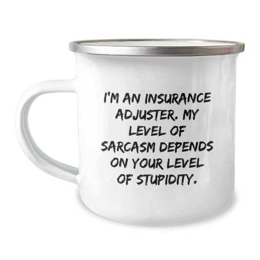 Insurance Adjuster Gifts, Funny Quote Mug, Camping Mug for Insurance Adjuster, Gifts from Friends to Insurance Adjuster, Unique Graduation Gifts for Men and Women - Image 1