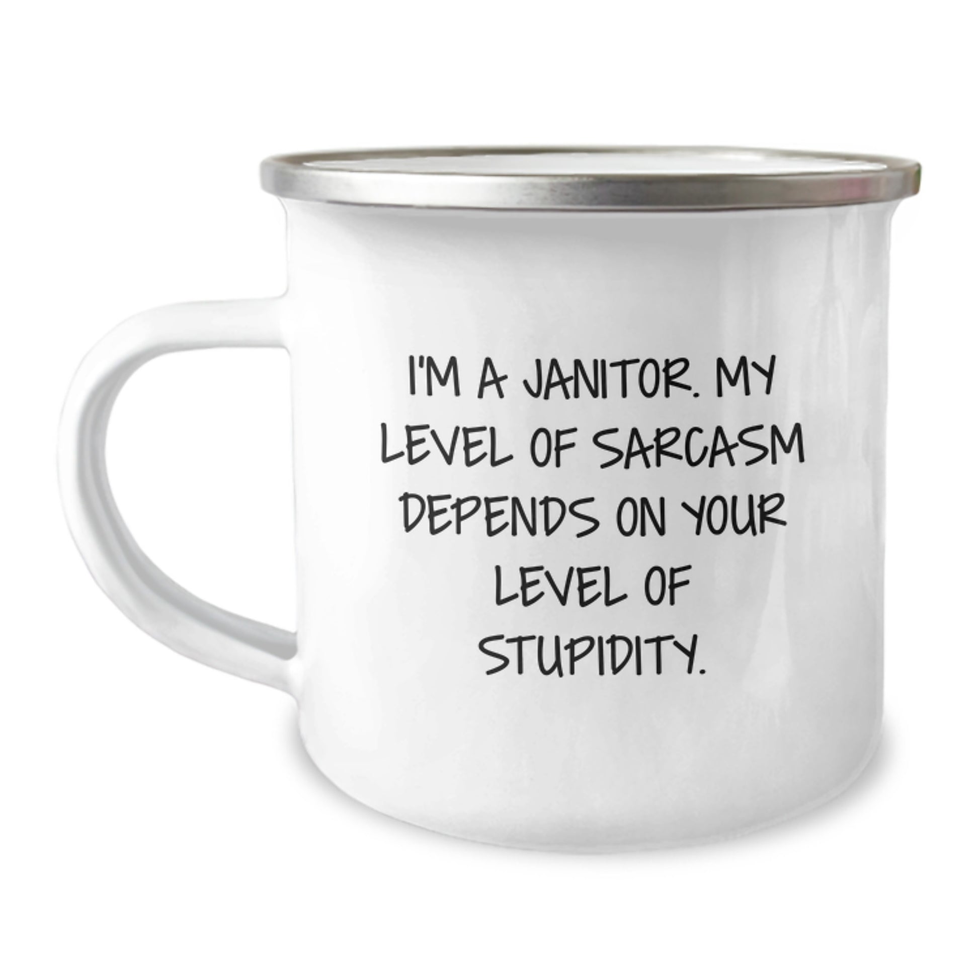 Funny Janitor Gifts from Friends - I'm A Janitor. My Level Of Sarcasm Depends On Your Level Of Stupidity. - Janitor Birthday Mug, 12 oz Stainless Steel with Enamel Finish - Image 1