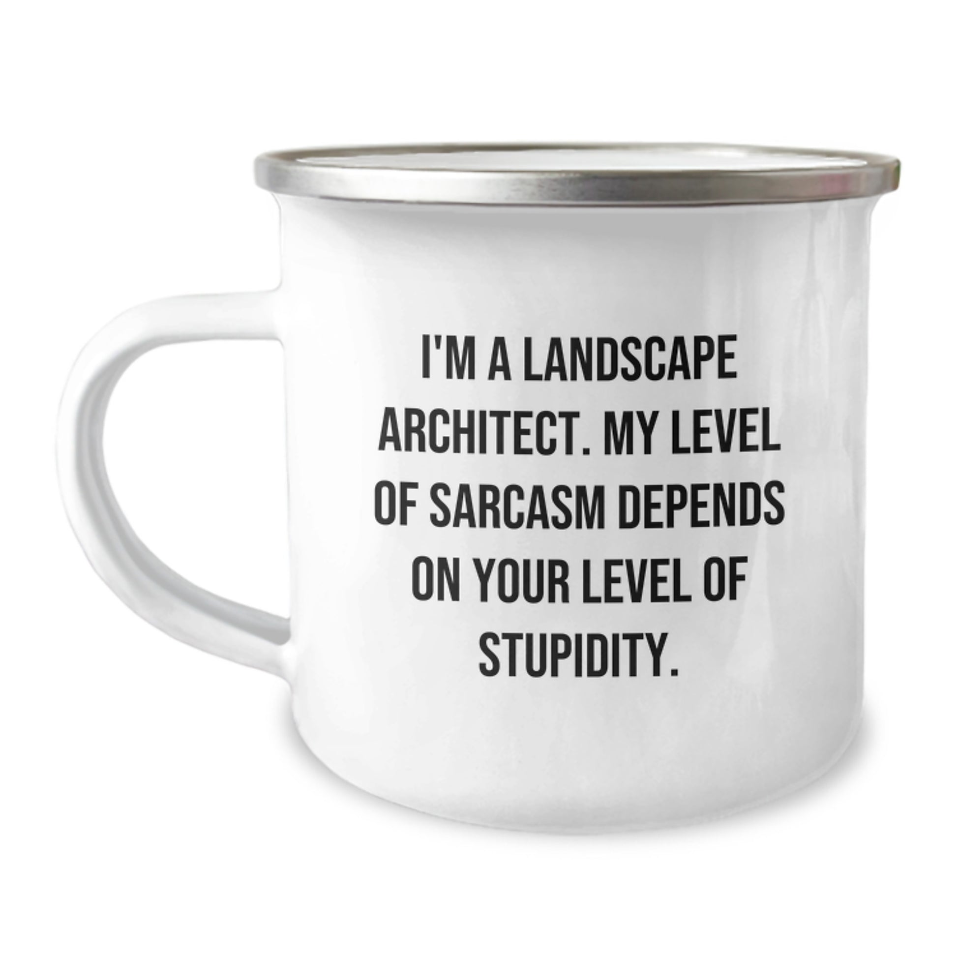 Funny Landscape Architect Gifts for Him, Camping Mug with Sarcastic Quote, Gifts from Friends or Family for Birthday, 12 oz Stainless Steel Enamel Mug - Image 1