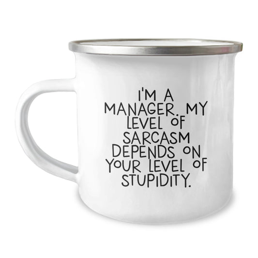 Manager's Sarcasm Level Gifts from Friends - Funny Quote Camping Mug for Birthday - Image 1