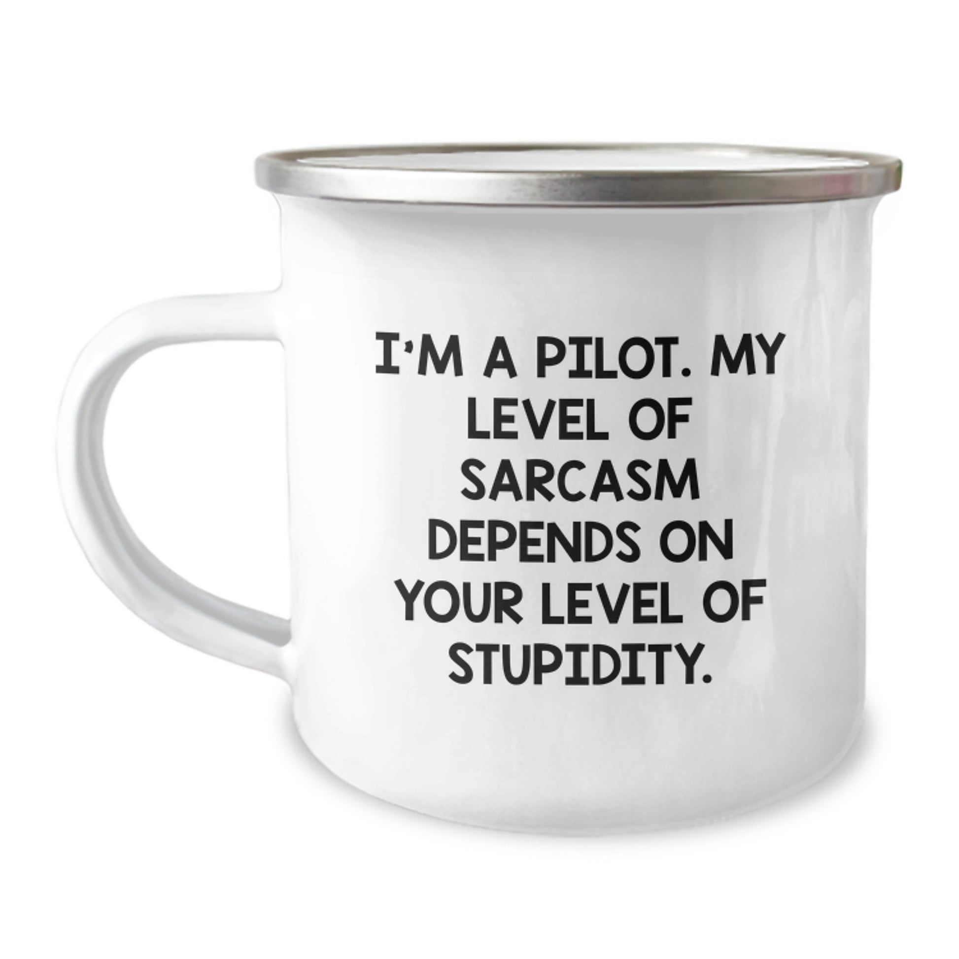Pilot Gifts for Birthday, Funny Sarcasm Camping Mug from Friends, for a Pilot, Unique, Humorous, Birthday Unique Gifts for Him, Her, or Coworkers - Image 1