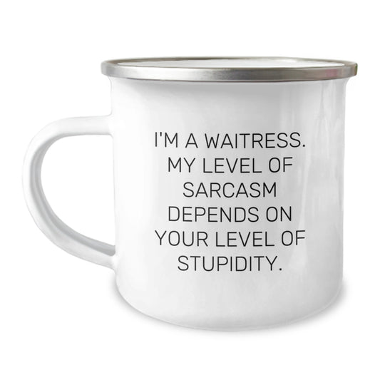 Funny Waitress Gifts from Friends, Unique Birthday Presents for Waitress, 'I'm A Waitress. My Level Of Sarcasm Depends On Your Level Of Stupidity.' Quote Camping Mug - Image 1