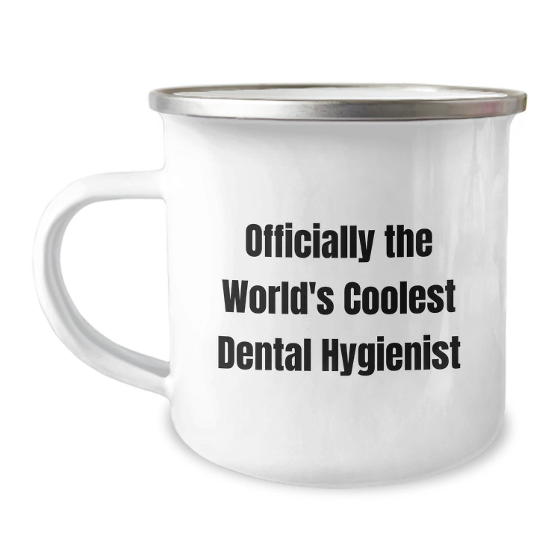 Unique Birthday Unique Gifts for Dental Hygienist Friends from Family - 'Officially The Worlds Coolest Dental Hygienist' Fun Camping Mug, 12 oz Capacity, Stainless Steel with Enamel Finish - Image 1