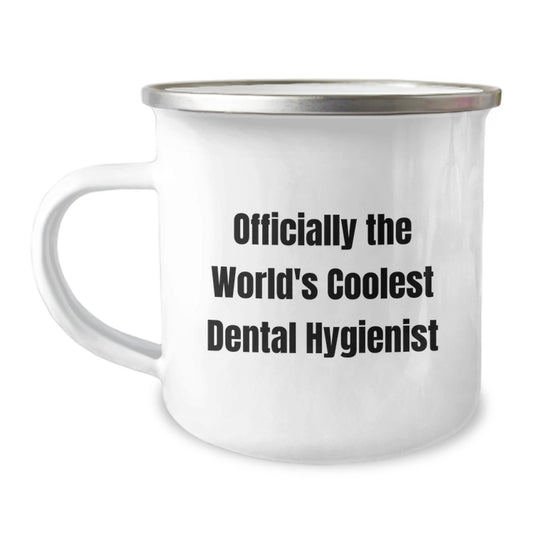 Unique Birthday Unique Gifts for Dental Hygienist Friends from Family - 'Officially The Worlds Coolest Dental Hygienist' Fun Camping Mug, 12 oz Capacity, Stainless Steel with Enamel Finish - Image 1
